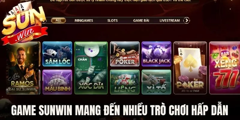 Game Sunwin mang đến nhiều trò chơi hấp dẫn