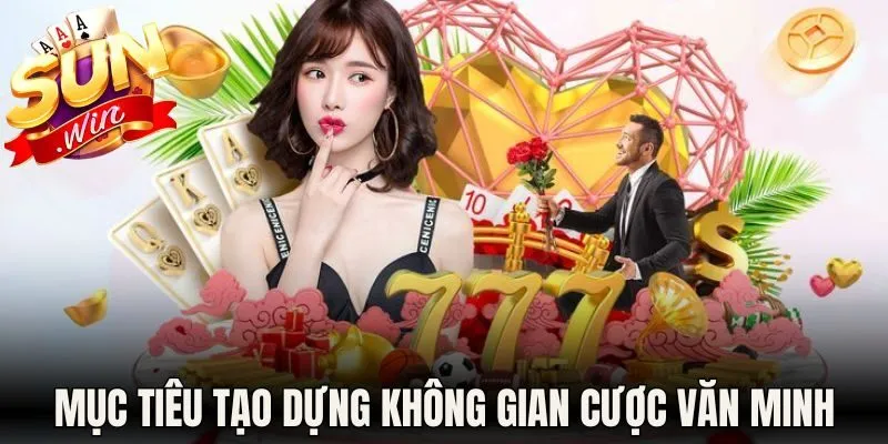 Giới Thiệu Sunwin - Thương Hiệu Đổi Thưởng Uy Tín 2026 2 Mục tiêu tạo dựng không gian cược văn minh
