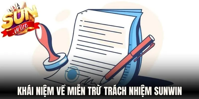 Khái niệm về mục miễn trừ trách nhiệm Sunwin