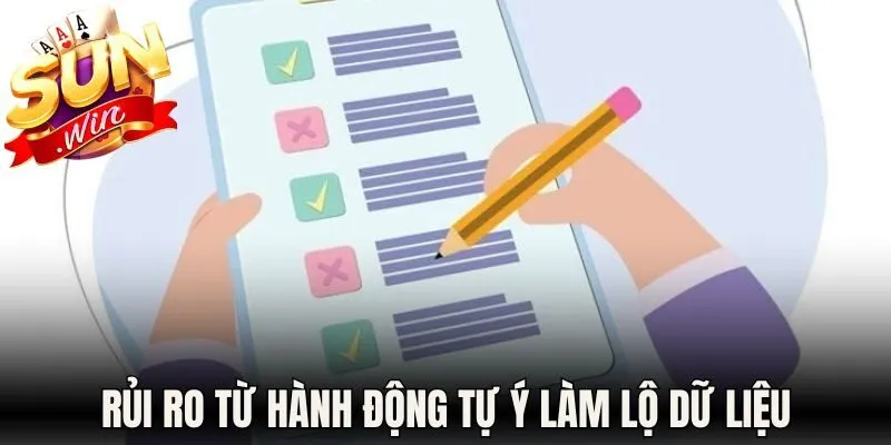Rủi ro từ hành động tự ý làm lộ dữ liệu